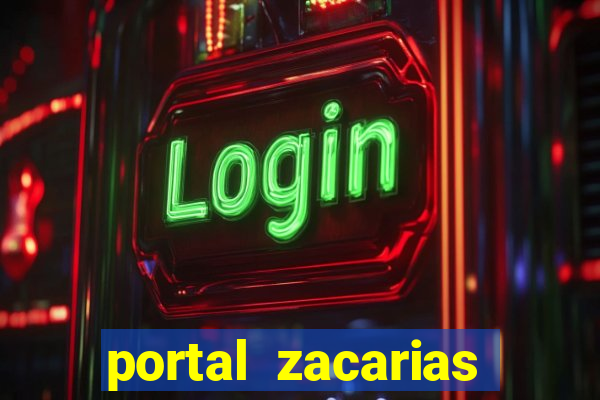 portal zacarias maior de 18